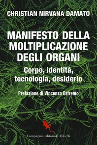 Manifesto della moltiplicazione degli organi - Librerie.coop