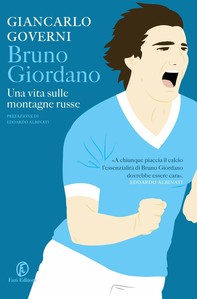 Bruno Giordano. Una vita sulle montagne russe - Librerie.coop