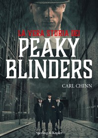 La vera storia dei Peaky Blinders - Librerie.coop