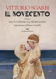 Il Novecento. Dal Futurismo al Neorealismo - Librerie.coop