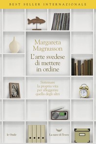 La nobile arte svedese di mettere in ordine - Librerie.coop