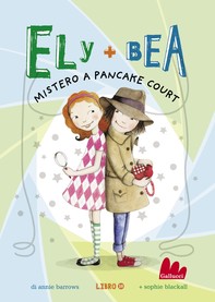 Ely + Bea 10 Mistero a Pancake Court - Librerie.coop