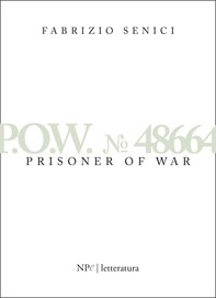 P.O.W. 48664 - Prisoner Of War - Librerie.coop