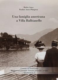 Una famiglia americana a Villa Balbianello - Librerie.coop