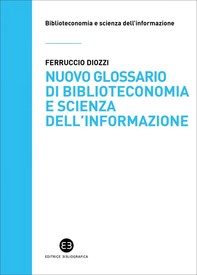Nuovo glossario di biblioteconomia e scienza dell'informazione - Librerie.coop
