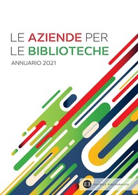 Le aziende per le biblioteche. Annuario 2021 - Librerie.coop