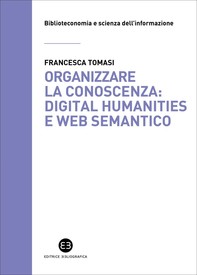 Organizzare la conoscenza: Digital Humanities e Web semantico - Librerie.coop