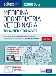 Editest Medicina, Odontoiatria, Veterinaria - 12000 Quiz - Librerie.coop