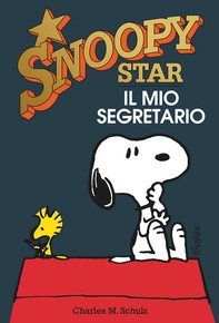 Il mio segretario. Snoopy stars - Librerie.coop