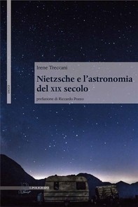 Nietzsche e l’astronomia del XIX secolo - Librerie.coop