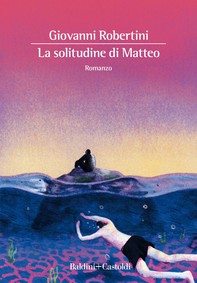 La solitudine di Matteo - Librerie.coop