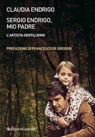 Sergio Endrigo, mio padre - Librerie.coop