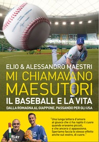 Mi chiamavano Maesutori. Il baseball e la vita, dalla Romagna al Giappone, passando per gli USA - Librerie.coop
