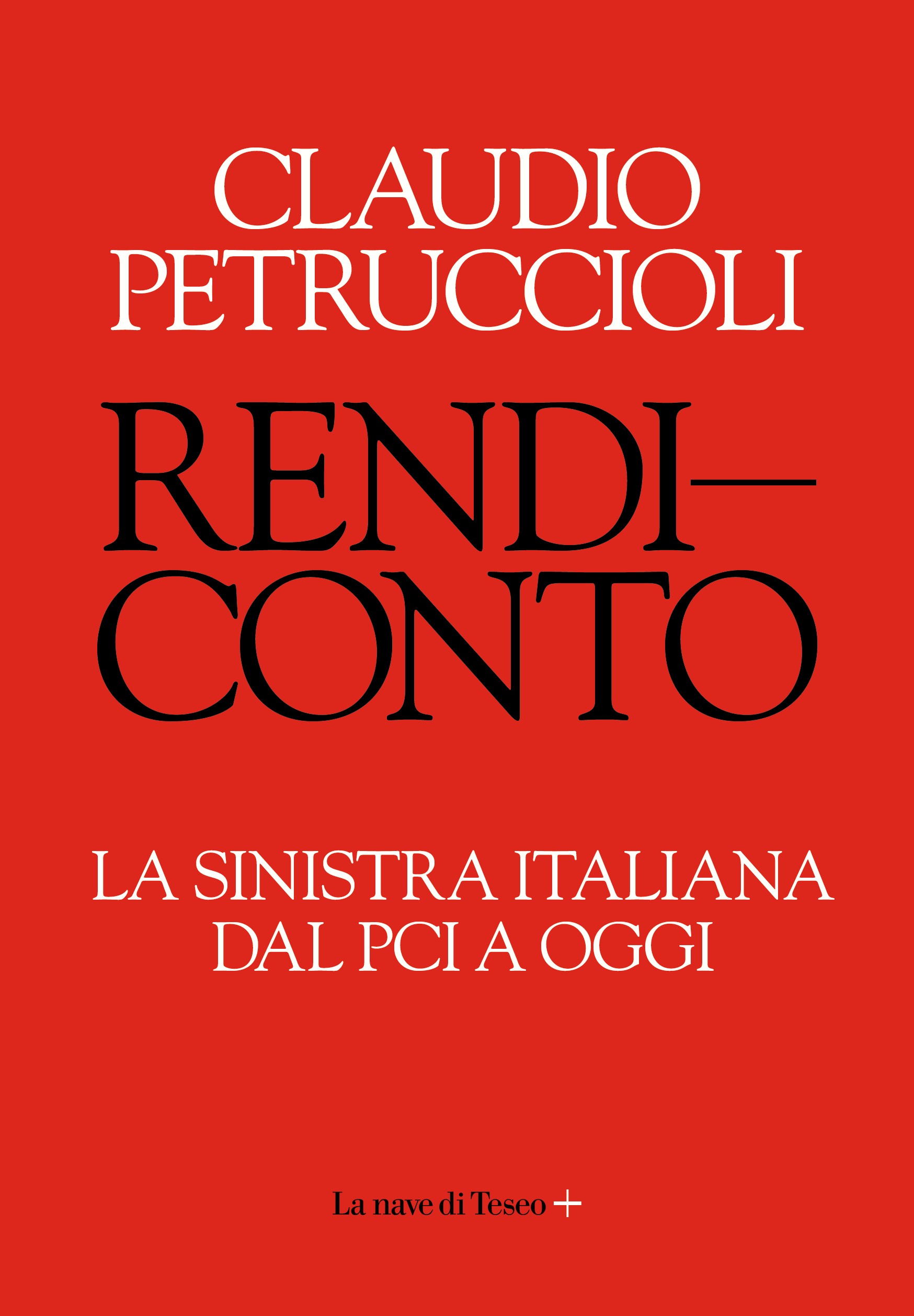Rendiconto. La sinistra italiana dal PCI a oggi - Librerie.coop