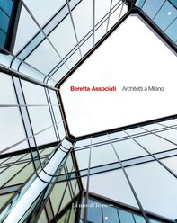 Beretta Associati. Architetti a Milano - Librerie.coop