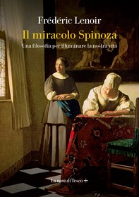 Il miracolo Spinoza - Librerie.coop