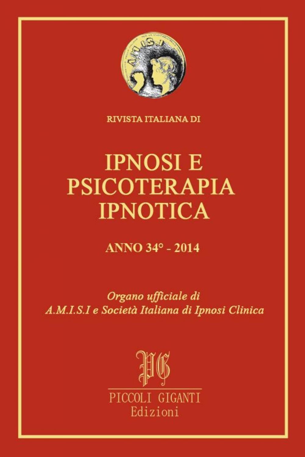 Rivista Italiana di Ipnosi e Psicoterapia Ipnotica - Anno 34° 2014 - Librerie.coop