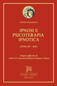 Rivista Italiana di Ipnosi e Psicoterapia Ipnotica - Anno 35° 2015 - Librerie.coop