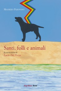 Santi, folli e animali - Librerie.coop