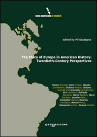 The Place of Europe in American History: Twentieth-Century Perspectives - Librerie.coop