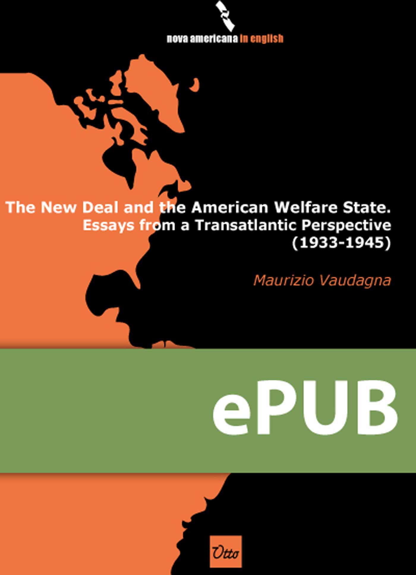 The New Deal and the American Welfare State. Essays from a Transatlantic Perspective (1933-1945) - Librerie.coop