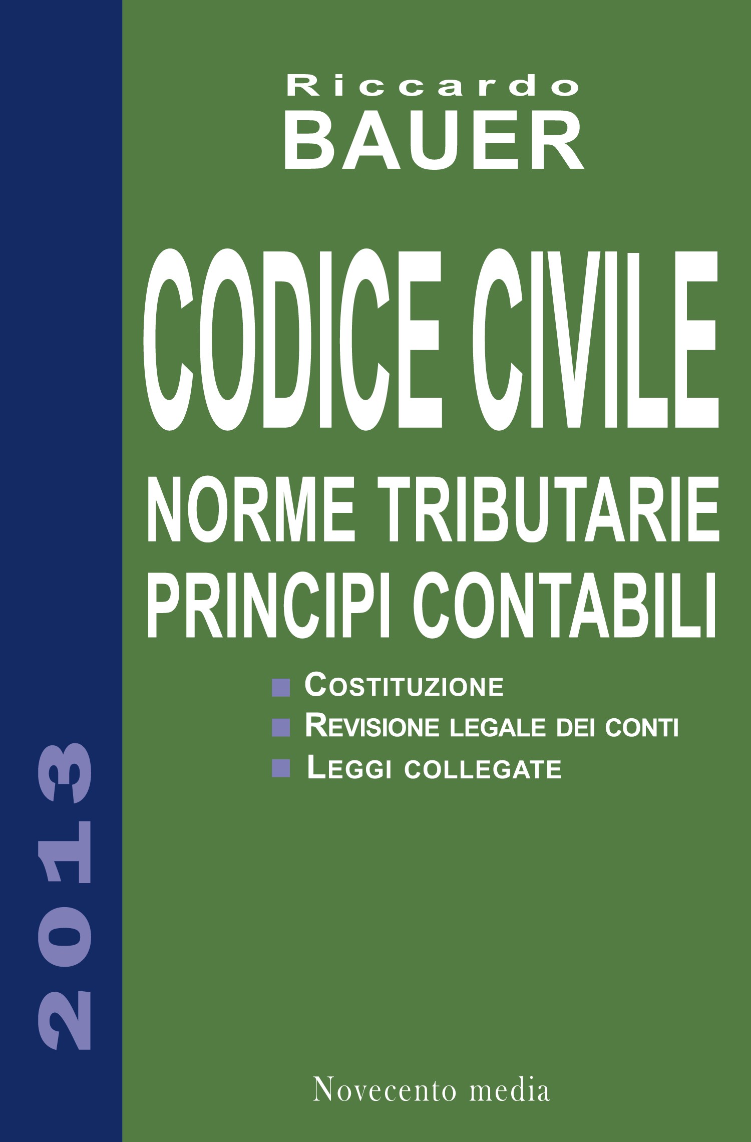 Codice Civile 2013. Norme tributarie e Principi contabili - Librerie.coop