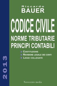 Codice Civile 2013. Norme tributarie e Principi contabili - Librerie.coop
