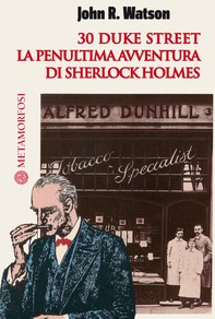 30 duke street. La penultima avventura di Sherlock Holmes - Librerie.coop