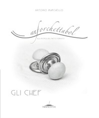 Anforchettabol - Gli Chef - Librerie.coop