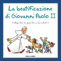 La Beatificazione di Giovanni Paolo II - Librerie.coop