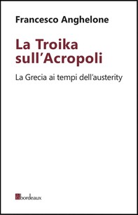 La Troika sull'Acropoli - Librerie.coop
