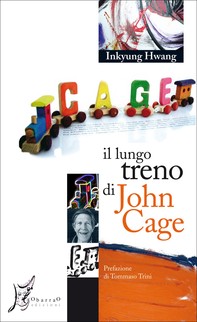 Il lungo treno di John Cage - Librerie.coop