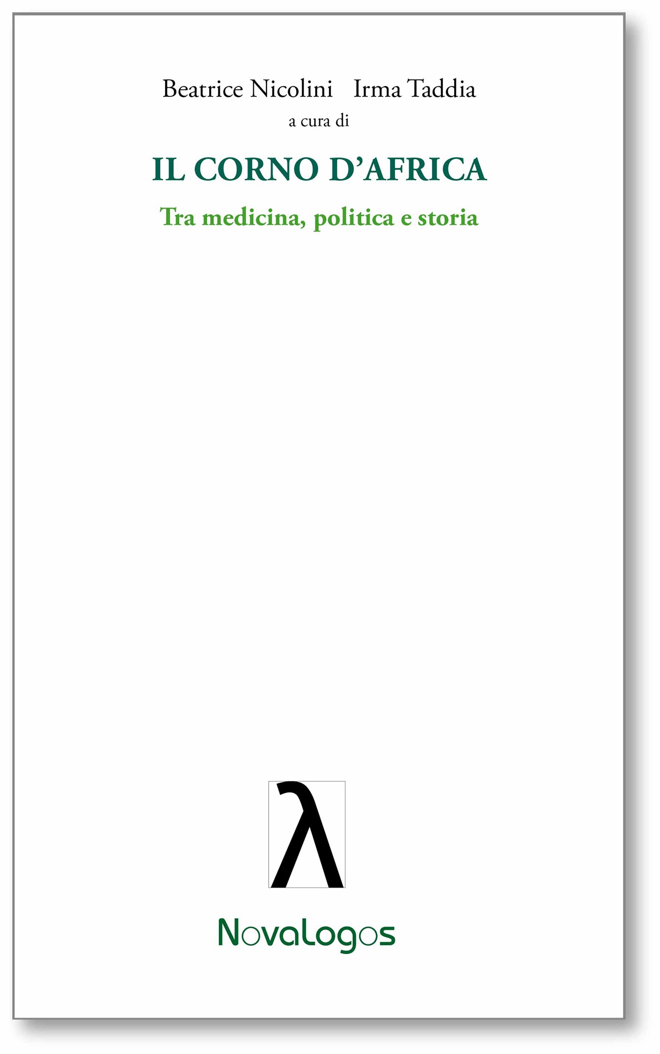 Il Corno d'Africa. Tra Medicina, politica e storia - Librerie.coop
