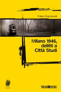 Milano 1946, delitti a Città Studi - Librerie.coop