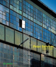 Peter Behrens. Maestro dei maestri - Librerie.coop