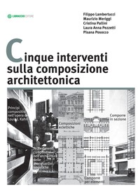 Cinque interventi sulla composizione architettonica - Librerie.coop