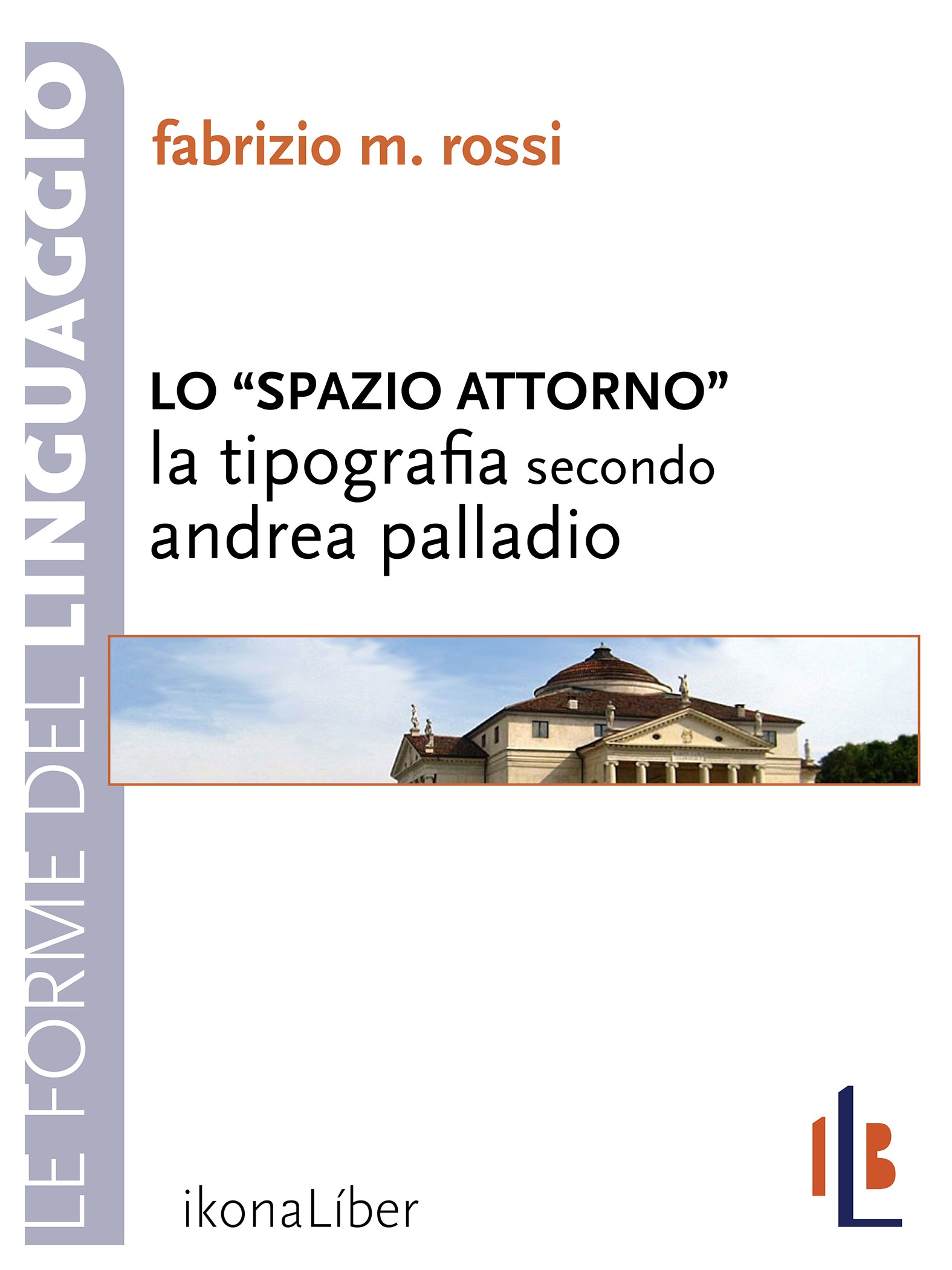 Lo spazio attorno. La tipografia secondo Andrea Palladio - Librerie.coop