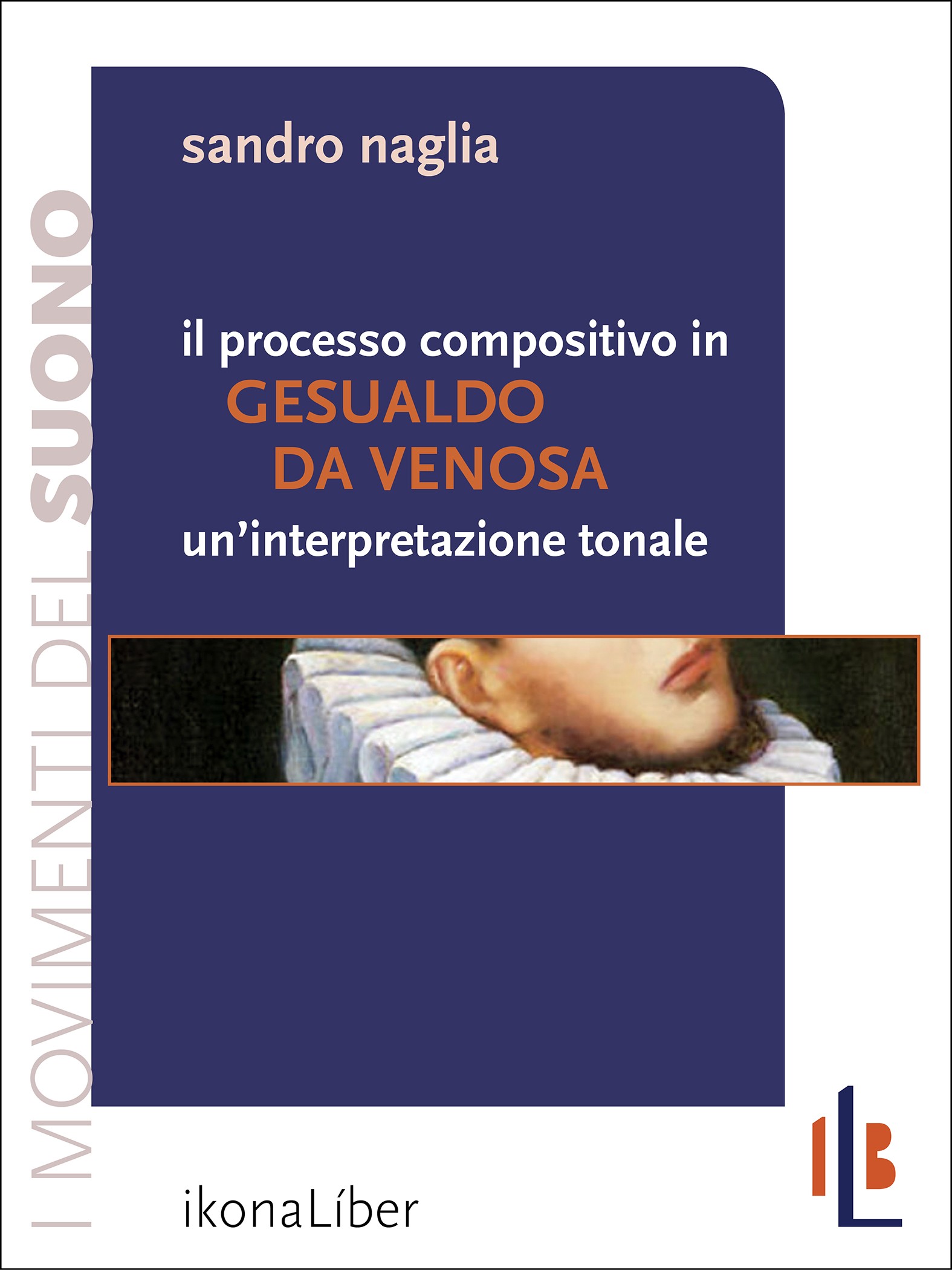 Il processo compositivo in Gesualdo da Venosa: un’interpretazione tonale - Librerie.coop