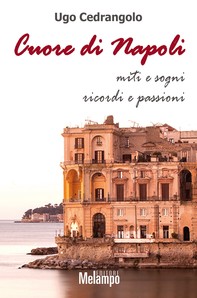 Cuore di Napoli - Librerie.coop