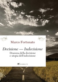 Decisione — Indecisione - Librerie.coop
