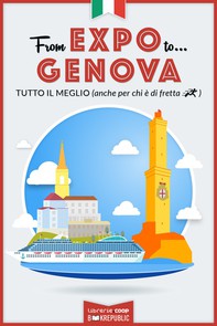 From EXPO to Genova. Tutto il meglio (anche per chi è di fretta) - Librerie.coop