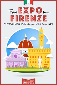From EXPO to Firenze. Tutto il meglio (anche per chi è di fretta) - Librerie.coop