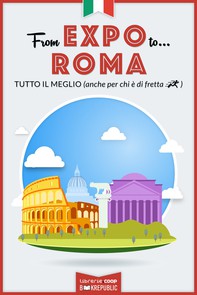 From EXPO to Roma. Tutto il meglio (anche per chi è di fretta) - Librerie.coop