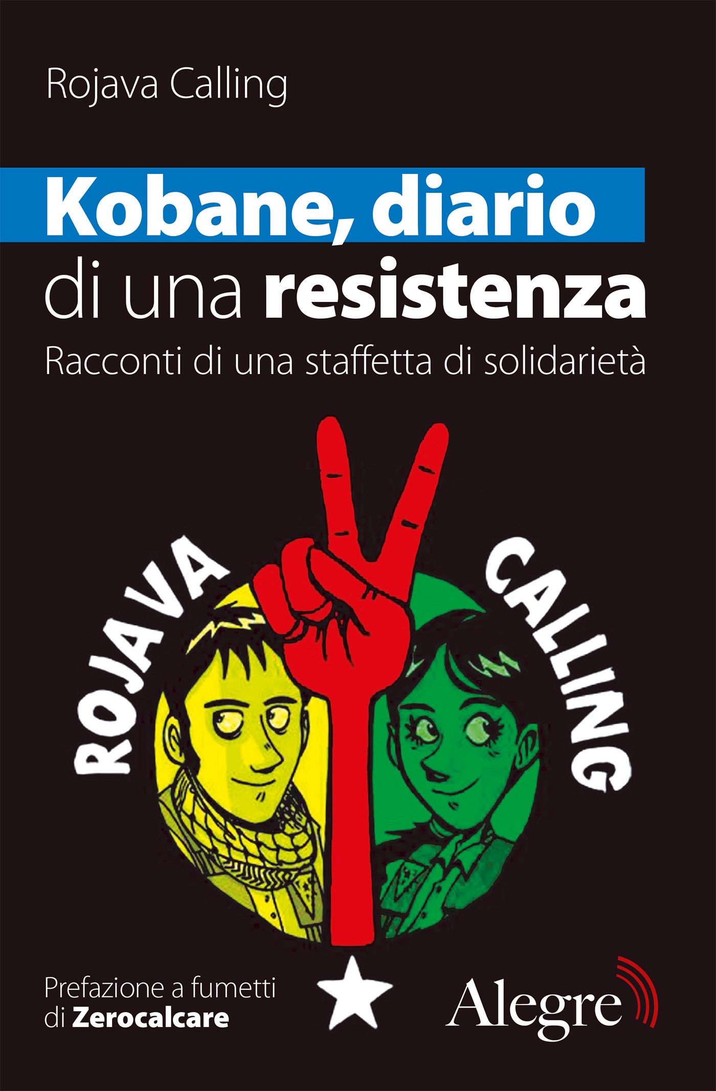 Kobane, diario di una resistenza - Librerie.coop