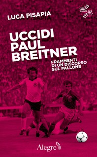 Uccidi Paul Breitner - Librerie.coop