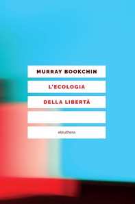 L'ecologia della libertà - Librerie.coop