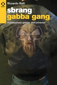 Sbrang Gabba Gang - Librerie.coop