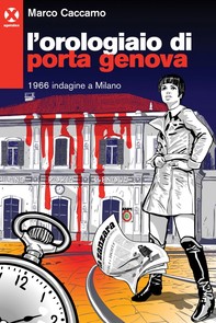 L’orologiaio di Porta Genova - Librerie.coop