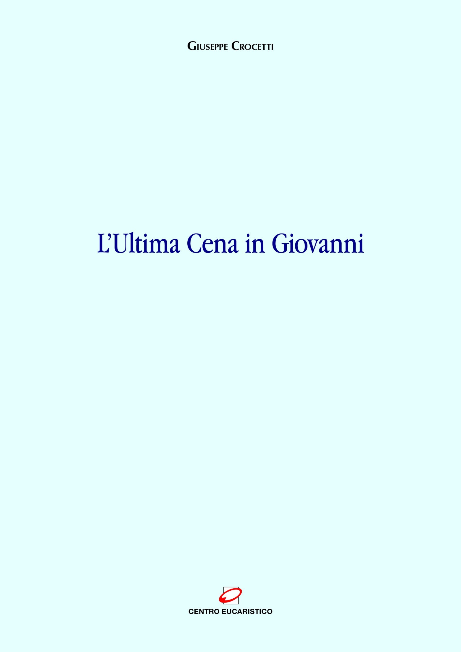 L'Ultima Cena in Giovanni - Librerie.coop