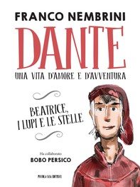 Dante, una vita d'amore e d'avventura - Librerie.coop